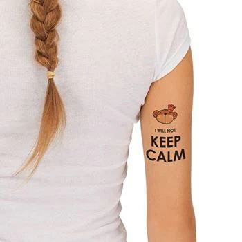 I Will Not Keep Calm Tattoo - Image 2