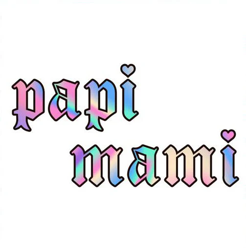 Mami Papi - Holographic Tattoonie